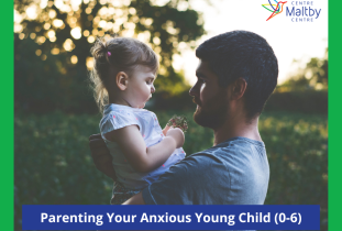 Maltby centre - mental health - parenting your anxious young child - 2024 ads 6