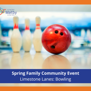 Maltby centre - autism services - spring family community event - limestone lanes: bowling - 2024 ads 6