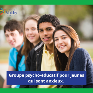 Maltby centre - groupe psycho-educatif pour jeunes qui sont anxieux. - 2024 ads 23