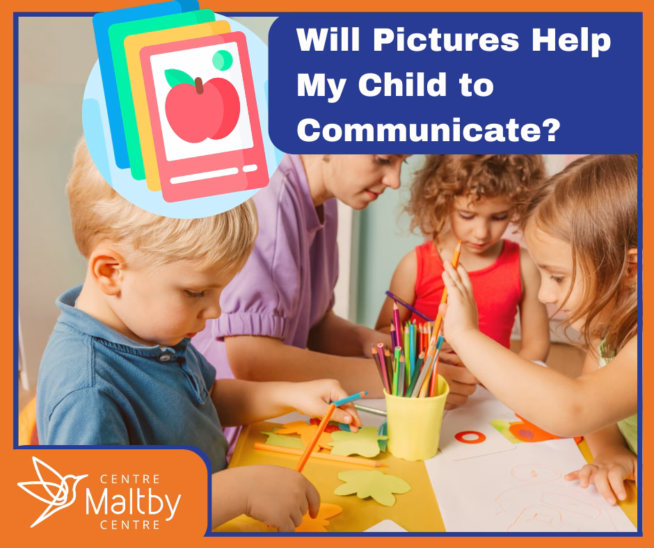 Maltby centre - autism services - will pictures help my child to communicate? - wphmcc