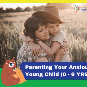 Maltby centre - mental health - parenting your anxious young child - pyayc 26