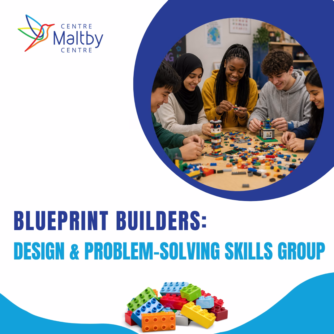 Maltby centre - blueprint builders: design & problem-solving skills group - blueprint builders teens web